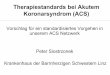 Therapiestandards bei Akutem Koronarsyndrom (ACS) · Stabiler Plaque Stabile Angina pector CCS I (AP bei extremer Belastung) CCS II (AP bei starker Belastung) stabiler Plaque kutes