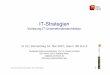 02 IT-Strategie (2007-04-22) - hpi.uni-potsdam.de · Übersetzung: Eine Strategie geht von einer Vision oder einem Ziel aus und grenzt die Möglichkeiten zu deren Erreichung ein