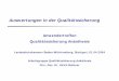 Auswertungen in der Qualitätssicherung Anästhesie · Auswertungen in der Qualitätssicherung Anwendertreffen Qualitätssicherung Anästhesie Landesärztekammer Baden-Württemberg,