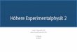 Höhere Experimentalphysik 2 - nnp.physik.uni-frankfurt.dennp.physik.uni-frankfurt.de/activities/HEX2/HEX2-2015/Teil15.pdf · Kubisch, raumzentriertes Gitter (bulk-centered cubic,