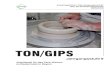 Arbeitsheft Titelseite Ton9 - Startseite - ISB - … TON/GIPS 5 Werkstoffkunde Technische Keramik Die keramischen Erzeugnisse werden z. B. we-gen ihrer unterschiedlichen Materialeigenschaf-ten