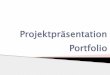 Projektpräsentation Portfolio - realschule-heilsbronn.de · eine große Mappe für die gesamte Gruppe mit herausnehmbaren persönlichen Heftern für jedes einzelne Gruppenmitglied