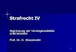 Strafrecht IV · Strafrecht IV Abgrenzung der Vermögensdelikte untereinander Prof. Dr. D. Klesczewski . 2 Hinweise 
