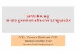 Einführung in die germanistische Linguistikpages.pedf.cuni.cz/tamara...Strukturlinguistik_und... · Linguistik • Linguistik ist eine systematisierte Menge der Wissenschaften, die