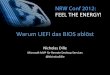 Warum UEFI das BIOS ablöst - Nicholas Dilledille.name/media/2012/...nicholas_dille_-_warum_uefi_das_bios_ersetzt.pdf · Bootmgr bzw. bootmgfw.efi ist ein Boot Manager a) Bootmgr