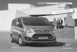 FORD TOURNEO CUSTOM - Autohaus Schendl · Sitz-Paket 37 Fahrersitz, 10fach elektrisch einstellbar, mit Lendenwirbelstütze • Beifahrerdoppelsitz, fest, mit Klapptisch • Fahrer-