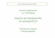 LP DaZ-Einführung 2014 HP - Staatliches Schulamt · Deutsch(als(Zweitsprache(im(LPPlus(Bedeutung(und(Aufgaben(des(Faches(Deutsch(als(Zweitsprache((A>(Fachproﬁl)((„Sprachverstehen,und,Sprachhandlungsfähigkeit(in(der