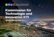 Kommission für Technologie und Innovation KTI · • Die Schweiz ist ein kleines, rohstoffarmes Land. • Sie ist eine der offensten Volkswirtschaften der Welt und stark exportorientiert