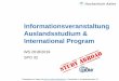 Informationsveranstaltung Auslandsstudium & International ... · Schwerpunkte nach SPO 32 08.11.2018 Informationsveranstaltung IP und Auslandsstudium 3 ... nötig für die Einladung