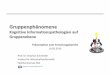 Informationspathologien auf Gruppenebene - fh-kiel.de · Gruppenphänomene Kognitive Informationspathologien auf Gruppenebene Präsentation zum Forschungsbericht 18.05.2016 Prof