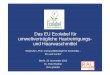 Das EU Ecolabel für umwelt t ä li h H t i iltverträgliche ... · EU Ecolabel History Symposium „Prüf- und Qualitätssiegel für Kosmetik7. Internationale Fresenius-Konferenz