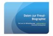 Daten zur Freud- Biographie - breyvogel.eubreyvogel.eu/wp-content/uploads/2010/09/Daten-zur-Freud-Biographie.pdf · Das Ich „Wenn wir einen Kristall zu Boden werfen, zerbricht er,