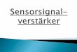 Projekt: Sensoren Verstärker - ipn.uni-kiel.de · Die Wheatstonesche Messbrücke oder auch Widerstandsbrücke ist eine Schaltung aus zwei parallelgeschalteten Spannungsteilern. Die