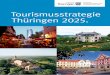 Tourismusstrategie Thüringen 2025. - Freistaat … Anerkannt werden muss daei auc dass der ourismus stark mit anderen Brancen verzant ist 6 Tourismusstrategie Thüringen 2025 Tourismusstrategie