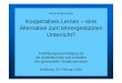 Martin Wellenreuther Kooperatives Lernen – eine ...arbeitsplattform.bildung.hessen.de/stsem/mefobian/MLLG/Vortrag... · „Think-Pair-Share“ – eine generelle Methode? - Zusammenfassung