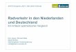 Radverkehr in den Niederlanden und Deutschland · Foto: Stadt Münster 16.02.2017 AGFS-Kongress - Radverkehr in den Niederlanden und in Deutschland - Michael ... 1. Absoluter Vorrang