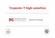 Troponin -T high sensitive - B&S Zentrallabor des Troponin -Ths Assays • Erhöhungdes Probenvolumens von 15 µl auf 50 µl • Signalverstärkung durchden Einsatzhoch-optimierterAntikörper-RuKonjugaten
