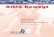 aids bewegt - kielerkloster.de fileKampagne Seit einem Vierteljahrhundert gibt es HIV/Aids, seit dem ersten Ausbruch 1981 sind rund 25 Millionen Menschen an der Krankheit gestorben