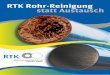 RTK Rohr- Downloads/RTK-Rohr... · PDF file5 RTK Rohrreinigung mechanisch mit Seilwinde Mechanische Reinigungstechnik zur Beseitigung von weichen bis hartnäckigen Inkrustierungen