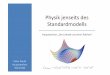 Physik jenseits des Standardmodells deboer/html/Lehre/HSWS0708/physik...  Jenseits des Standardmodells