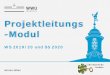 Projektleitungs -Modul - uni-muenster.de · Projektleitungsmodul 2019/ 2020 Dr. Miriam Pott / Dr. Carolin Christmann Projektleitungs-Modul - Übersicht 2 Rechtliche Grundlagen und
