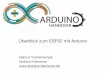 Überblick zum ESP32 mit Arduino -   · PDF fileÜberblick zum ESP32 mit Arduino Helmut Tschemernjak Arduino-Hannover