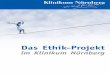 Das Ethik-Projekt - klinikum- · PDF file33 Der Ethik-Code des Klinikums Nürnberg 36 Verhaltenskodex für Mitarbeiterinnen und Mitarbeiter des Klinikums Nürnberg 38 Konfliktvermeidung