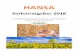 Sortenratgeber Getreide Raps 2018 - hansa-landhandel.de · HANSA Sortenratgeber 2018 Ihre HANSA‐Ansprechpartner beraten und unterstützen Sie gerne bei der Sortenwahl!