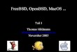 FreeBSD, OpenBSD, MacOS - user.tu-berlin.de · Aufbau des Kurses Termin I – Vorstellungsrunde – BSD-Distributionen – Geschichte – Linux – Quellen – Der erste Kontakt Termin