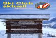 Ski Club aktuell - hillrockers.de · 3 Ski-Club Viernheim aktuell Grußwort Liebe Skiclubmitglieder, In der JHV 2011 ist es gelungen, einen Genera-tionswechsel im Ski-Club Vorstand