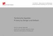 Technische Aspekte: Privacy by Design und Defaultsvs.informatik.uni-hamburg.de/publications/2018/2018-06-26-Federrath-IVH-DSGVO.pdf · 2 Auszug aus Artikel 25 DSGVO Art. 25 Datenschutz