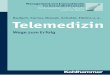 Budych.indd 1 23.05.13 11:44 - download.e-bookshelf.de filejektes u.a. erstmals Qualitätskriterien für telemedizinische Zentren erarbeitet, die bundes‐ weit in die erste Zertifizierung