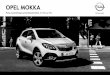 Opel MOkka · – Elektro-Paket – Komfort-Paket Kundenpreisvorteil bis zu 445 Euro1 LP77/ LP78 – 1.240,00 1.042,02 530,00 445,38 Premium-Paket Leder – Ergonomiesitz mit Gütesiegel