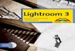 Lightroom 3  - *ISBN 978-3-8272-4677-6 ... · Das Modul 28 Die linke Bedienfeldleiste 29 Die rechte Bedienfeldleiste 30 ... Neu in Photoshop CS5: Verbesserte