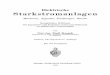 Elektrische Star kstromanlagen - Springer978-3-662-36763-6/1.pdf · Elektrische Star kstromanlagen Maschinen, Apparate, Schaltungen, Betrieb Kurzgefaßtes Hilfsbuch für Ingenieure