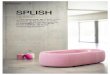 SpliSh - bureau-ea.com · auf einen Blick Was sich im Bad tut: Die einzelnen Wohnbereiche verschmelzen zunehmend, die materialien folgen dabei oft einer durchgehenden linie