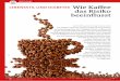 Wie Kaffee das Risiko beeinflusst - aerztekammer-bw.de · senschaftlichen Publikationen oft synonym verwendet. Daher werden in vielen Untersu Kaffee u. a. auch Paraxanthin, Theophyllin