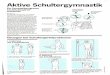 Aktive Schultergymnastik - orthopaeden-kassel.de · Nebengelenke in Form von Gleitebenen stellen das Schulterdach-Neben-gelenk (subacromialer Raum) und das Schul-terblatt-Brustkorb-Nebengelenk