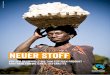 Neuer Stoff - Broschüre Baumwolle/Textil · In der Studie Power in West African Supply Chains. 4. wird besonders deutlich, wie wenig die Baumwollbauern ber ihr Schicksal im Fadenkreuz