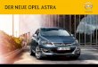 DER NEUE OPEL ASTRA - opel-infos.de · Anspruchsvolle Opel Formensprache, durchdachte Ergonomie und hochwertige Materi-alien in perfekter Verarbeitung. So entsteht das gute Gefühl