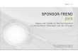 SPONSOR-TREND 2016 - vibss.de · Die Studienreihe SPONSOR-TREND betrachtet den Sponsoringmarkt in Deutschland, Österreich und der Schweiz aus unterschiedlichen Blickwinkeln. Der