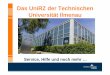 Das UniRZ der Technischen Universität Ilmenau · Dein Uni-Account • besteht aus Benutzername und Passwort • ist Deine Eintrittskarte für(fast) alle IT-Dienste der Universität