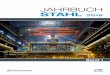 JAHRBUCH STAHL 2018 - stahleisenshop.de · Zudem enthält dieser Band Informatio-nen zu den Forschungseinrichtungen und deren Schwerpunkte sowie technische Informationen zur Stahl-erzeugung