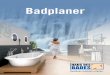 Badplaner - HORNBACH · 10 11 Bad ohne Schranken! Ein Badezimmer kann schnell vor Gefahrenzonen wimmeln – gut, wenn man schon bei der Planung mögliche Rutsch- und Stolperfallen