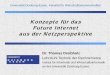 Konzepte für das Future Internet aus der Netzperspektive · Konzepte für das Future Internet aus der Netzperspektive Dr. Thomas Dreibholz, S.3 . Inhalt Motivation und Einführung