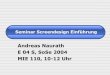 Andreas Naurath E 04 S, SoSe 2004 MIE 110, 10-12 Uhrnaurath.de/sd/040514.pdfAdobe Type Manager • Post-Script ... Postscript Fonts von Apple und Microsoft • Frei skalierbar •