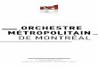 ORCHESTRE MÉTROPOLITAIN DE MONTRÉAL · »Wer diesen Dirigenten erlebt, muss sich um die Zukunft der Klassik keine Sorgen machen«, schrieb Die Welt über Yannick Nézet-Séguin