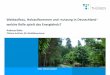 Waldaufbau, Holzaufkommen und -nutzung in Deutschland ... · Andreas Bolte Waldaufbau, Holzaufkommen und -nutzung in Deutschland - welche Rolle spielt das Energieholz? Andreas Bolte
