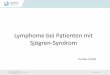 Lymphome bei Patienten mit Sjögren-Syndrom · - Organbeteiligungen (Vaskulitis, Glomerulonephritis, Polyneuropathie) - Palpable Purpura (Vaskulitis) - Anhaltende Schwellungen der