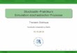 Stochastik Praktikum Simulation stochastischer Prozessedickhaus/downloads/Praktikum-WS10-11/tag8.pdf · Brownsche BewegungBrownsche BrückeOU-ProzessePoisson-Prozesse Vorbemerkungen